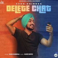 Delete Chat Sukh Dhindsa MP3 Song, Delete Chat Album