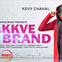 Chakkve Brand Kevy Chahal MP3 Song, Chakkve Brand Album