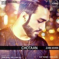 Chotaan Zain Khan MP3 Song, Chotaan Album