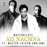 Ajj Nachna Masterclass, Master Saleem, HMC MP3 Song, Ajj Nachna Album