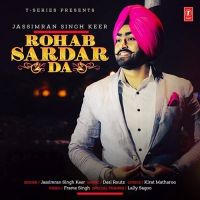 Rohab Sardar Da Jassimran Singh Keer MP3 Song, Rohab Sardar Da Album