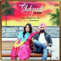 Shehzaadi (The Queen) Lakha Sidhu MP3 Song, Shehzaadi (The Queen) Album