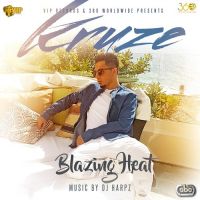 Blazing Heat Kruze MP3 Song, Blazing Heat Album