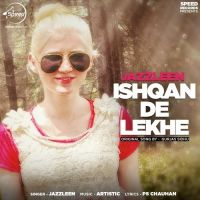 Ishqan De Lekhe (Cover Song) Jazzleen MP3 Song, Ishqan De Lekhe (Cover Song) Album