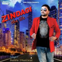 Zindagi (The Life) Babbu Dhaliwal MP3 Song, Zindagi (The Life) Album