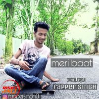 Meri Baat Rapper Singh, Rapper Shubham MP3 Song, Meri Baat Album