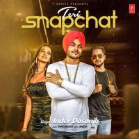 Teri Snapchat Inder Dosanjh MP3 Song, Teri Snapchat Album