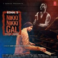 Nikki Nikki Gal Jageer, BTMM MP3 Song, Nikki Nikki Gal Album