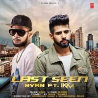 Last Seen Ryan, Ikka MP3 Song, Last Seen Album