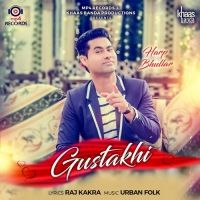 Gustakhi Harp Bhullar MP3 Song, Gustakhi Album