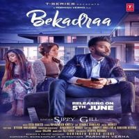 Bekadraa Sippy Gill MP3 Song, Bekadraa Album