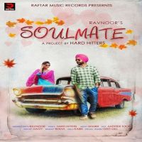 Soulmate Ravnoor MP3 Song, Soulmate Album