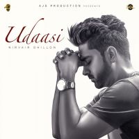 Udaasi Nirvair Shillon MP3 Song, Udaasi Album