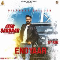 End Yaar Dilpreet Dhillon MP3 Song, End Yaar Album