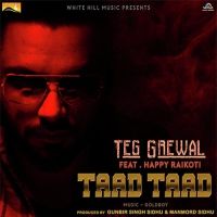 Taad Taad Teg Grewal MP3 Song, Taad Taad Album