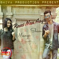 Raas Naa Aaye Manya Feat Master Shiva MP3 Song, Raas Naa Aaye Album