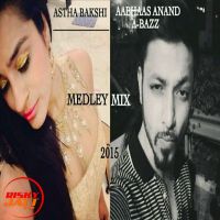 A Bazz (medley Mix) A Bazz,  Astha Bakshi MP3 Song, A Bazz (medley Mix) Album