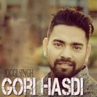 Gori Hasdi Joggi Singh MP3 Song, Gori Hasdi Album