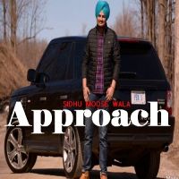 Approach Sidhu Moose Wala MP3 Song, Approach Album