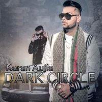 Dark Circle Karan Aujla MP3 Song, Dark Circle Album
