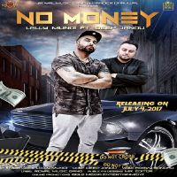 No Money Lally Mundi MP3 Song, No Money Album