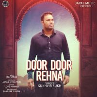 Door Door Rehna Sukhvir Sukh MP3 Song, Door Door Rehna Album