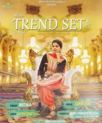 Trend Set Nitika MP3 Song, Trend Set Album