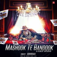 Mashook Te Bandook Abhiraaj MP3 Song, Mashook Te Bandook Album