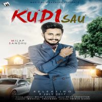 Kudi Sau Milap Sandhu MP3 Song, Kudi Sau Album