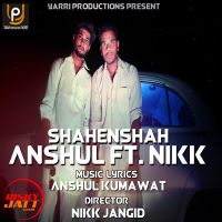 Shahenhshah Anshul Kumawat MP3 Song, Shahenhshah Album