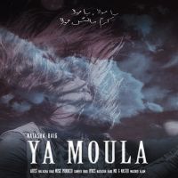 Ya Moula Natasha Baig MP3 Song, Ya Moula Album