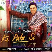 Ki Pata Si Manmohan Waris MP3 Song, Ki Pata Si Album