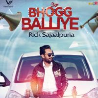 Tera Bhogg Balliye Rick Sajaalpuria MP3 Song, Tera Bhogg Balliye Album