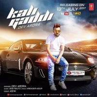 Kali Gaddi Dev Arora MP3 Song, Kali Gaddi Album