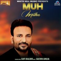 Muh Mitha Sufi Balbir MP3 Song, Muh Mitha Album