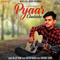 Pyaar Chahida Diljot Mavi MP3 Song, Pyaar Chahida Album