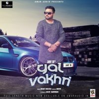 Gal Vakhri Jay D MP3 Song, Gal Vakhri Album