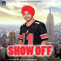 Show Off Sandeep Wahid MP3 Song, Show Off Album