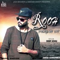 Rooh Punjab Di Deep Sidhu MP3 Song, Rooh Punjab Di Album