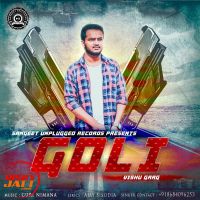 Goli Vishu Garg MP3 Song, Goli Album