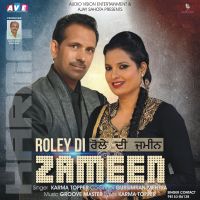 Roley Di Zameen Gursimran Mehra, Karma Topper MP3 Song, Roley Di Zameen Album