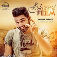 Bikaneri Feem Kanwar Waraich MP3 Song, Bikaneri Feem Album