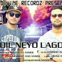 Dil neyo lagda Sandeep Ft. Anmol MP3 Song, Dil neyo lagda Album