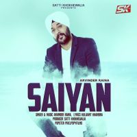 Saiyan Arvinder Raina MP3 Song, Saiyan Album