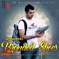 Branded shoes GD Sandhu MP3 Song, Branded shoes Album