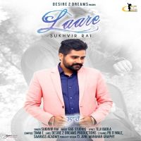 Laare Sukhvir Rai MP3 Song, Laare Album
