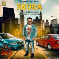 Skoda Jassi Hundal Bikaneri MP3 Song, Skoda Album