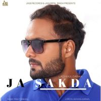 Ja Sakda Ladi Kaulgarhia MP3 Song, Ja Sakda Album