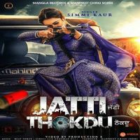 Jatti Thokdu Simmi Kaur MP3 Song, Jatti Thokdu Album