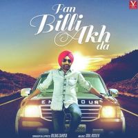 Fan Billi Akh Da Dilbag Sahota MP3 Song, Fan Billi Akh Da Album